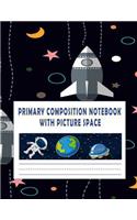 Primary Composition Notebook With Picture Space: Primary Composition Book With Story Space and Dashed Mid Line Grades K-2, Primary Composition Notebook for boys, Handwriting Notebook, kindergarten 