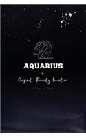 Aquarius Original. Friendly. Inventive: Aquarius Zodiac Blank Lines Journal Gift For Aquarius Person With Awesome Aquarius Horoscope Constellation, Astrology Gift.