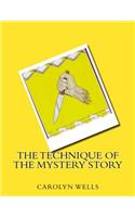 The Technique of the Mystery Story: Large Print