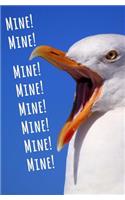 Mine! Mine! Mine! Mine! Mine! Mine! Mine! Mine!