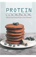 Protein Cookbook: Delicious Protein Pancake Recipes to Have for Breakfast