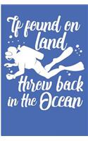 If Found on Land Throw Back in the Ocean: Scuba Diving Instructor Return to Ocean Journal