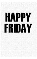 Happy Friday
