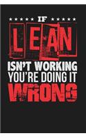 If Lean Isn't Working You're Doing it Wrong