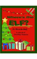 Where's the Elf? It's Not on the Shelf