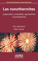 Les nanothermites: Preparation, proprietes, applications et perspectives