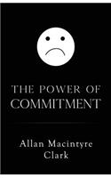 The Power of Commitment