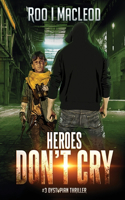 Heroes Don't Cry