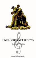 Golden Freddy Blank Sheet Music Five Night at Freddy's: Music Class Students