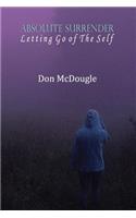 Absolute Surrender: Letting Go of the Self