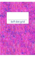 6x9 Dot Grid: Pink Groovy Colorful Cover Sketch Book Planner Organizer with Dot Grid Pages!