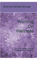 Working on Wellness