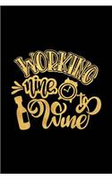 Working Nine to Wine: Wine Journal with Prompts and Lined Pages for Notes(45 Funny Wine Tasting Notebook)