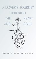 A Lover's Journey Through The Heart and Soul