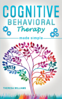 Cognitive Behavioral Therapy Made Simple