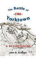 Battle of Yorktown, 1781: A Reassessment