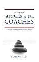 The Secrets of Successful Coaches: 10 Steps to Develop a Winning Business Mindset(English)