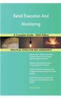 Retail Execution And Monitoring A Complete Guide - 2020 Edition