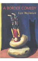 A Border Comedy /C Lyn Hejinian