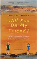 Will You Be My Friend?: New & Selected Poems for the Young and Young at Heart