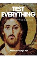 Test Everything: Hold Fast to What Is Good