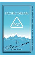 Pacific Dream: A 2,657-Mile Through-Hike Up the Pacific Crest Trail