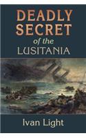 Deadly Secret of the Lusitania