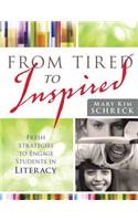From Tired to Inspired