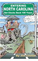 Entering North Carolina Set Clocks Back 100 Years