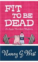 Fit to Be Dead