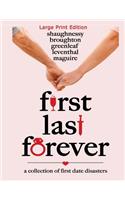 First Last Forever: Large Print Edition