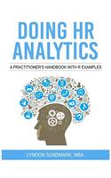 Doing HR Analytics - A Practitioner's Handbook With R Examples