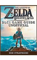 The Legend of Zelda Breath of the Wild DLC 1 Game Guide Unofficial