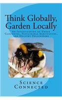 Think Globally, Garden Locally