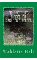 My Brother's Finder, My Brother's Keeper