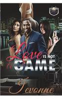 Love Is Not a Game