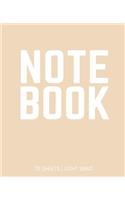 Notebook 70 Sheets: Light Sand: Notebook 7.5 X 9.25
