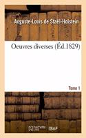 Oeuvres Diverses. Tome 1