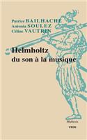 Helmholtz Du Son a la Musique