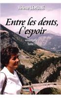 Entre Les Dents, L'Espoir