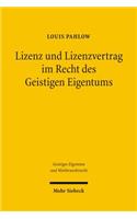 Lizenz und Lizenzvertrag im Recht des Geistigen Eigentums