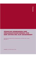 JÃ¼dische Gemeinden Und Organisationsformen Von Der Antike Bis Zur Gegenwart