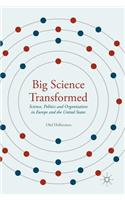 Big Science Transformed