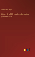 Histoire de la Bible et de l'exégèse biblique jusqu'à nos jours