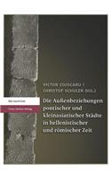 Die Aussenbeziehungen Pontischer Und Kleinasiatischer Stadte in Hellenistischer Und Romischer Zeit