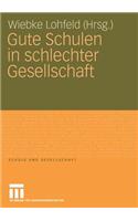 Gute Schulen in Schlechter Gesellschaft
