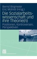Die Sozialarbeitswissenschaft Und Ihre Theorie(n)