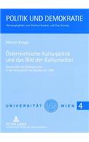 Oesterreichische Kulturpolitik Und Das Bild Der «Kulturnation»