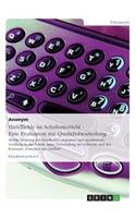 Handhelds im Schulunterricht - Eine Evaluation zur Qualitätsbeurteilung: Mobile-Learning mit Handheld-Computern und Qualitätsentwicklung in der Schule unter Verwendung der Software und des Konzepts "Forschen mit GrafStat"(German)