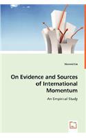 On Evidence and Sources of International Momentum